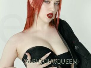 ALEXYOURQUEEN