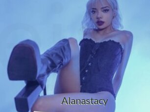 Alanastacy