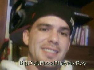 BigDickPizzaDileveryBoy