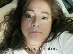 Bigmamahotxxx