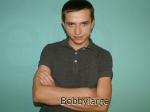 Bobbylarge