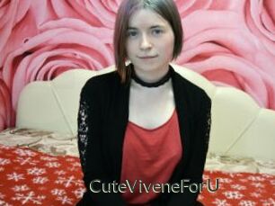 CuteViveneForU