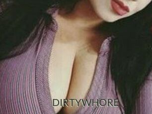 DIRTYWHORE