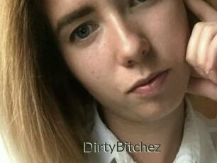 DirtyBitchez