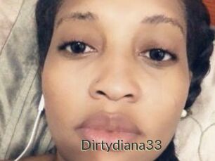 Dirtydiana33