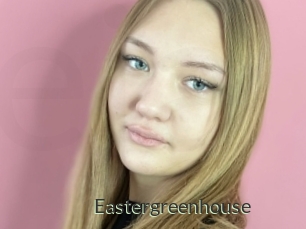 Eastergreenhouse