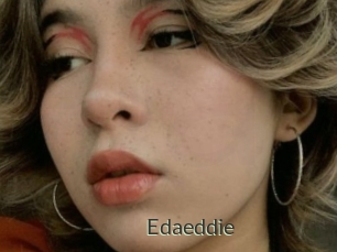 Edaeddie