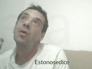 Estonosedice