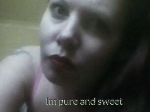 Im_pure_and_sweet