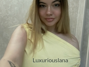Luxuriouslana