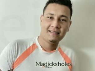 Madicksholes