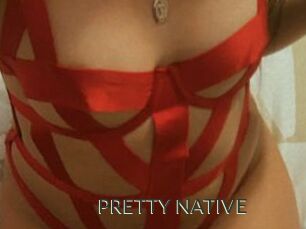 PRETTY_NATIVE