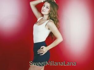 SweetMilanaLana