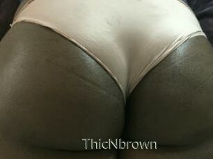 ThicNbrown