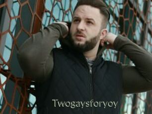 Twogaysforyoy