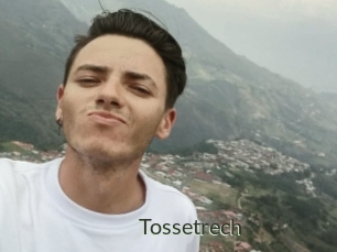 Tossetrech