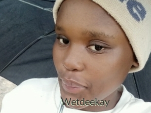 Wetdeekay