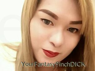 YourFantasy9inchDICK